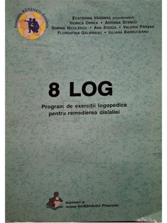 Ecaterina Vrasmas - 8 LOG - Program de exercitii logopedice pentru remedierea dislaliei - 2009 - Brosata