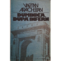 Duminica, dupa infern - Evocare istorica