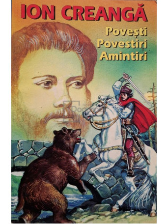 Ion Creanga - Povesti - Povestiri - Amintiri - 2000 - Brosata