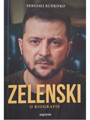 Serghei Rudenko - Zelenski - O biografie - 2022 - Brosata