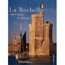 La Rochelle entre tours et detours