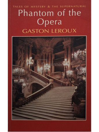 Gaston Leroux - The phantom of the Opera - 2008 - Brosata