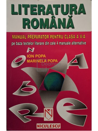 Ion Popa - Literatura romana - Manual preparator pentru clasa a V-a - 2001 - Brosata