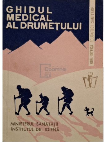 Gh. Romanescu - Ghidul medical al drumetului - 1968 - Brosata