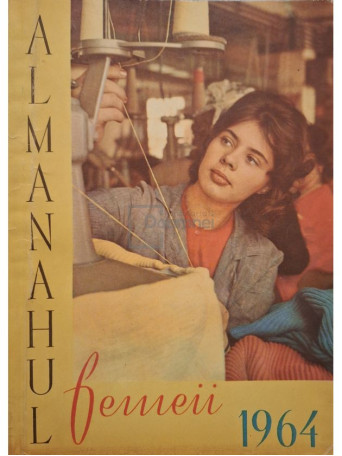 Almanahul femeii 1964 - 1964 - Brosata