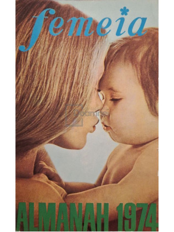 Almanahul femeia 1974 - 1974 - Brosata