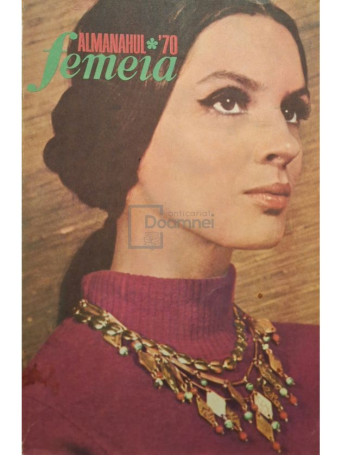 Almanahul femeia '70 - 1970 - Brosata