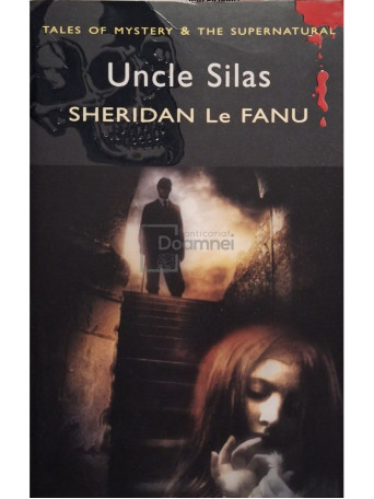 Sheridan Le Fanu - Uncle Silas - 2009 - Brosata
