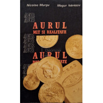 Aurul - Mit si realitate (semnata)