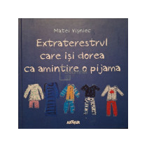 Extraterestrul care isi dorea ca amintire o pijama