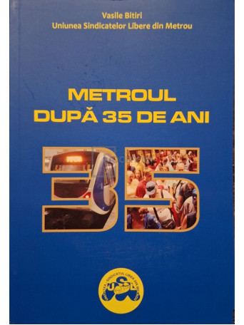 Vasile Bitiri - Metroul dupa 35 de ani - Brosata