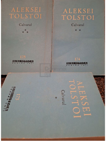 Aleksei N. Tolstoi - Calvarul, 3 vol. - 1963 - Brosata
