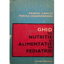 Ghid de nutritie si alimentatie in pediatrie