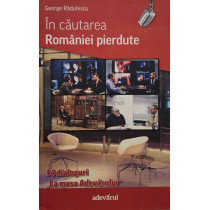 In cautarea romaniei pierdute (semnata)