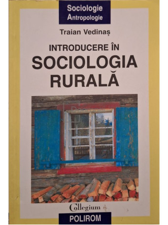 Traian Vedinas - Introducere in sociologia rurala - 2001 - Brosata