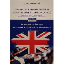 Gramatica limbii engleze pe intelesul tuturor (A1-C2)