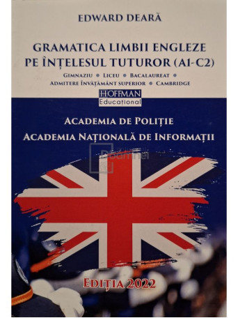 Edward Deara - Gramatica limbii engleze pe intelesul tuturor (A1-C2) - 2022 - Brosata