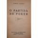 Damian Stanoiu - Bucuresti-Sinaia / O partida de poker - Colegat 2 volume - Editie interbelica - Cartonata
