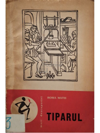 Horia Matei - Tiparul - 1964 - Brosata