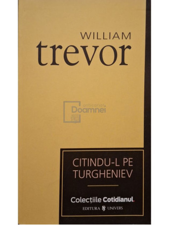 William Trevor - Citindu-l pe Turgheniev - 2007 - Brosata