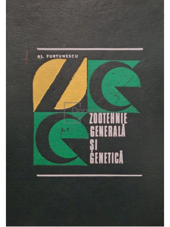 Al. Furtunescu - Zootehnie generala si genetica - 1971 - Cartonata