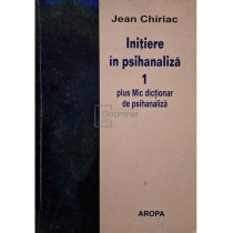 Initiere in psihanaliza, vol. 1 - Plus mic dictionar de psihanaliza