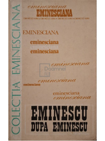 Dim. Pacurariu - Eminescu dupa eminescu - 1978 - Cartonata