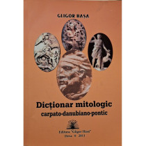 Dictionar mitologic carpato-danubiano-pontic (semnata)