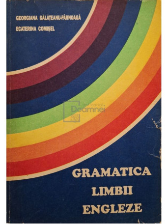 Georgiana Galateanu-Farnoaga - Gramatica limbii engleze pentru uz scolar - 1992 - Brosata