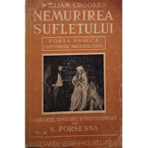 Nemurirea sufletului - Forta psihica, fantomele materializate