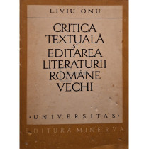 Critica textuala si editarea literaturii romane vechi (semnata)