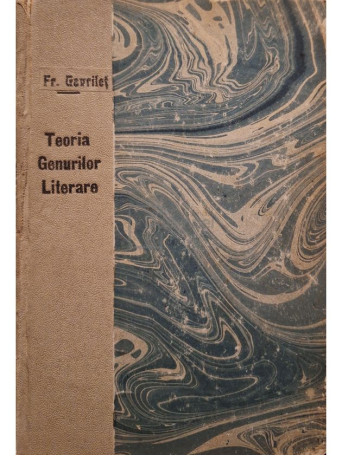 Fr. Gavrilet - Teoria genurilor literare, editia a II-a - 1927 - Cartonata