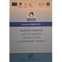 Lexicul mostenit sursa de imbogatire interna si mixta a vocabularului romanesc