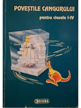 Corina Florentina Cirtoje - Povestile cangurului pentru clasele I-IV - 2011 - Brosata