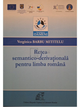 Verginica Barbu Mititelu - Retea semantico-derivationala pentru limba romana - 2013 - Brosata