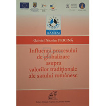 Influenta procesului de globalizare asupra valorilor traditionale ale satului romanesc