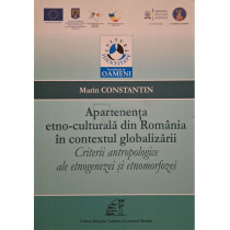 Aparenta etno-culturala din Romania in contextul globalizarii - Criterii antropologice ale etnogenezei si etnomorfozei