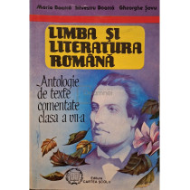 Limba si literatura romana - Antologie de texte comentate, clasa a VII-a