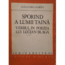 Sporind a lumii taina - Verbul in poezia lui Lucian Blaga