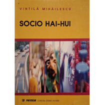 Socio hai-hui - O alta sociologie a tranzitiei