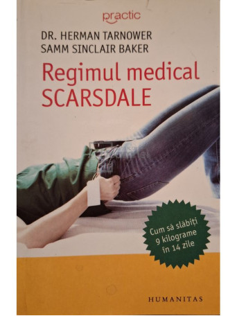 Herman Tarnower - Regimul medical Scarsdale - Cum sa slabiti 9 kilograme in 14 zile - 2006 - Brosata