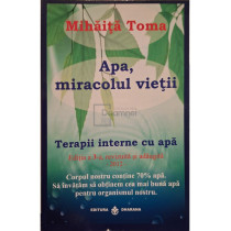 Apa, miracolul vietii - Terapii interne cu apa