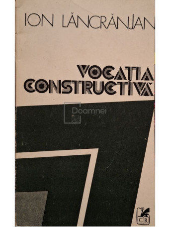 Ion Lancranjan - Vocatia constructiva - 1983 - Brosata