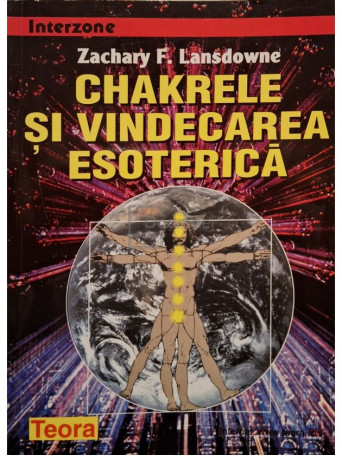 Zachary F. Landsdowne - Chakrele si vindecarea esoterica - 1999 - Brosata