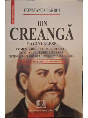 Constanta Barboi - Ion Creanga - Pagini alese - 2007 - Brosata