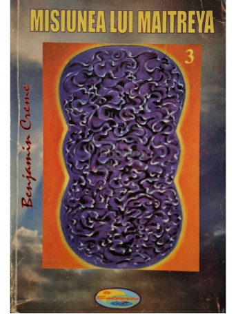 Benjamin Creme - Misiunea lui Maitreya, vol. 3 - 2005 - Brosata