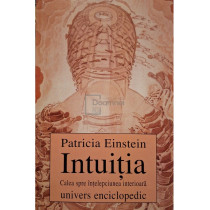 Intuitia - Calea spre intelepciunea interioara
