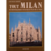 Tout Milan - 205 photographies coloeurs et plan de la ville