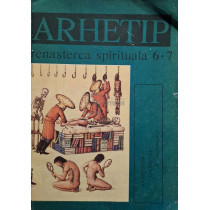 Arhetip - Renasterea spirituala, nr. 6-7
