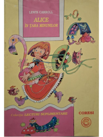 Lewis Carroll - Alice in Tara Minunilor - 1999 - Brosata